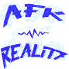 AFK into reality Gamer