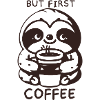 Erstmal Kaffee - Faultier