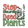 Stop Watering Dead Plants 2