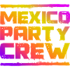 Mexiko Party Crew Bunt
