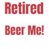 Retired pharmacist Beer Me! Pharmacist