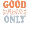 Nice Vibes Only