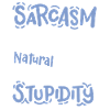 Sarkasmus sarkastischer Spruch