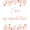J’AIME MES IMPERFECTIONS