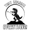 That changes everything
