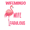 Flamingo Wife Fabulous