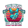 You Push I'll Catch 12