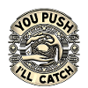 You Push I'll Catch 15