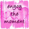 Enyoy The Moment Pink Hearts