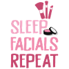 Eat Sleep Facials Repeat