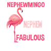 Flamingo Nephew Fabulous