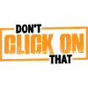 Don't Click On That 7