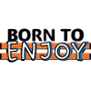 Born to enjoy