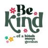 Be Kind Of A