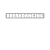 Breakdance Breakdancer Breakdancing