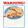 Quesadilla Tortilla Quesadillas Gifts