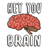 Hey you dropped this brain