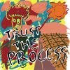 Trust the process