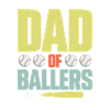 Dad Of Ballers Father Baseball