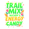 TRAIL MIX: NATURE’S ENERGY CANDY