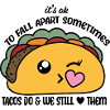 Tacos Fall Apart Meme