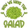 Now we have the salad