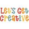 Let's Get Creative - Artist