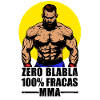 ZÉRO BLABLA, 100% FRACAS, MMA !