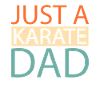 Karaté juste un papa karaté