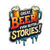 GREAT BEER, EVEN BETTER STORIES