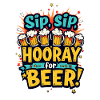SIROTEZ, SIROTEZ, HOURRA POUR LA BIÈRE !