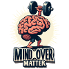 MIND OVER MATTER
