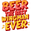 BEER: THE BEST WINGMAN EVER