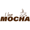 I LOVE MOCHA