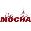 I LOVE MOCHA
