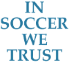 In Soccer We Trust