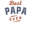 Best Papa Ever - Grandparents Day