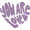 You Are Loved
