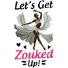 Funny Zouk Dancer Saying