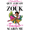 Funny Zouk Dancer Saying