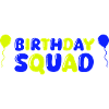 Birthday Squad 02