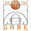 Love this Game - Basketball