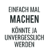Einfach Mal Machen