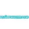 Die Lage ist Besäufniserregend
