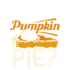 Did I hear pumpkin pie