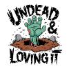 Zombie Hand - Undead & Loving It