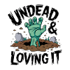 Zombie Hand - Undead & Loving It