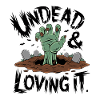 Zombie Hand - Undead & Loving It