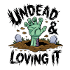 Zombie Hand - Undead & Loving It