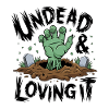 Zombie Hand - Undead & Loving It